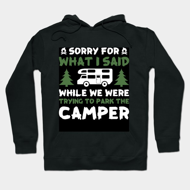 Camping 8 What I Said Hoodie by Hudkins